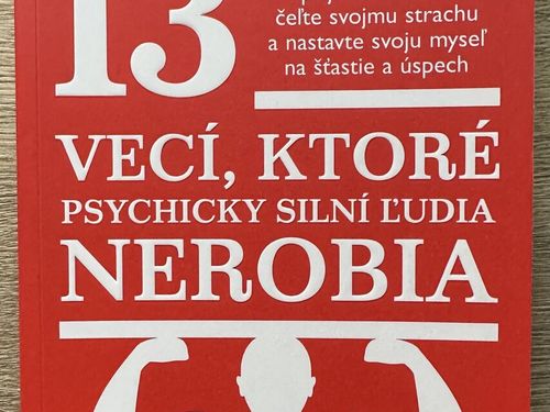 📚 13 Vecí, Ktoré Psychicky Silní Ľudia Nerobia
